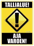 Kyltti Tallialue! Aja varoen! - Varoitus- ja huomiokyltit - 053420 - 1