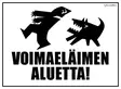 Kyltti Voimaeläimen aluetta! - Varoitus- ja huomiokyltit - 053450 - 1