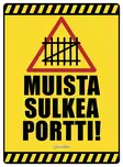 Kyltti Muista sulkea portti! Portin kuva - Varoitus- ja huomiokyltit - 053411 - 1