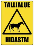 Kyltti Tallialue Hidasta! - Varoitus- ja huomiokyltit - 053421 - 1