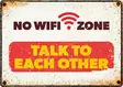 Metallikyltti "No Wifi Zone - Talk to each other" 21x14,8cm Flamingo - Varoitus- ja huomiokyltit - 059321 - 1
