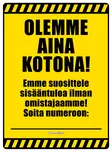 Kyltti Olemme aina kotona! - Varoitus- ja huomiokyltit - 055961 - 2