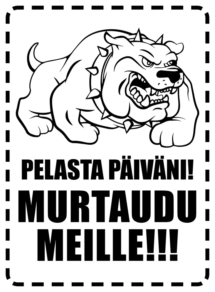 Kyltti Pelasta päiväni murtaudu meille! - Varoitus- ja huomiokyltit - 056011 - 1