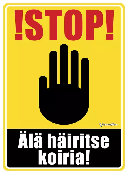 Kyltti !Stop! Älä häiritse koiria! - Varoitus- ja huomiokyltit - 055952 - 1