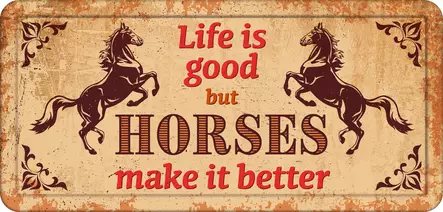 Metallikyltti *Life is good but horses make it better" 32x15cm Flamingo - Varoitus- ja huomiokyltit - 059312 - 1