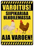 Kyltti Varoitus! Siipikarjaa ulkoilemassa Aja varoen! - Varoitus- ja huomiokyltit - 053442 - 1