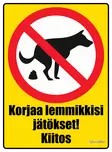 Kyltti Korjaa lemmikkisi jätökset kiitos - Varoitus- ja huomiokyltit - 053383 - 1