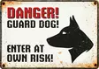 Metallikyltti "Danger! Guard dog! Enter at own risk!" 21x14,8cm Flamingo - Varoitus- ja huomiokyltit - 059343 - 1