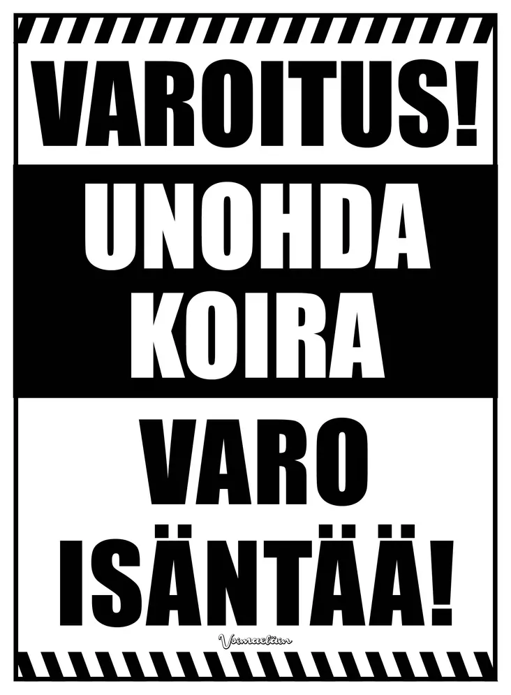 Kyltti Varoitus! Unohda koira Varo isäntää! - Varoitus- ja huomiokyltit - 053443 - 1