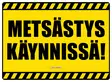 Kyltti Metsästys käynnissä/ tekstinä - Varoitus- ja huomiokyltit - 053394 - 1
