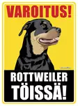 Kyltti Varoitus! Rottweiler töissä! - Varoitus- ja huomiokyltit - 053414 - 1