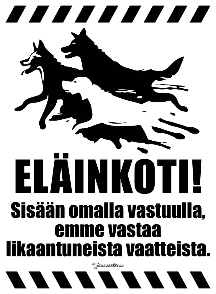 Kyltti Eläinkoti! Sisään omalla vastuulla, emme vastaa likaantuneista vaatteista. - Varoitus- ja huomiokyltit - 053374 - 1