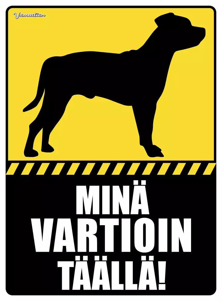 Kyltti Minä vartioin täällä! seisova pitti - Varoitus- ja huomiokyltit - 055954 - 1