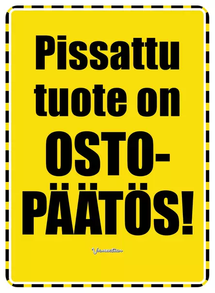 Kyltti Pissattu tuote on OSTOPÄÄTÖS! - Varoitus- ja huomiokyltit - 053575 - 1