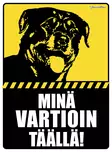 Kyltti Minä vartioin täällä! Rtw pää - Varoitus- ja huomiokyltit - 053405 - 1