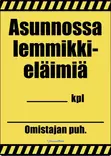 Kyltti Asunnossa lemmikkieläimiä__kpl - Varoitus- ja huomiokyltit - 053565 - 1