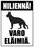 Kyltti Hiljennä! Varo eläimiä. - Varoitus- ja huomiokyltit - 055965 - 1