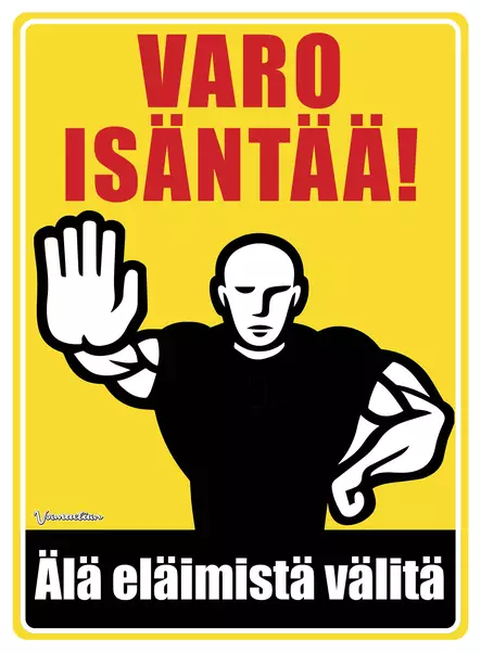 Kyltti Varo isäntää! Älä eläimistä välitä. - Varoitus- ja huomiokyltit - 053426 - 1