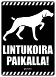 Kyltti Lintukoira paikalla - Varoitus- ja huomiokyltit - 053386 - 1
