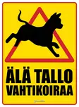 Kyltti Älä tallo vahtikoiraa! Kolmio - Varoitus- ja huomiokyltit - 053456 - 1