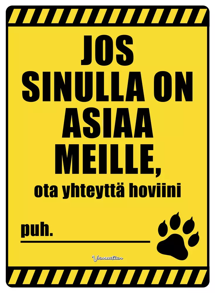 Kyltti Jos sinulla on asiaa meille - Varoitus- ja huomiokyltit - 056016 - 1