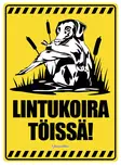 Kyltti Lintukoira töissä/kaislikko - Varoitus- ja huomiokyltit - 053387 - 1