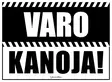 Kyltti Varo kanoja! - Varoitus- ja huomiokyltit - 053588 - 1