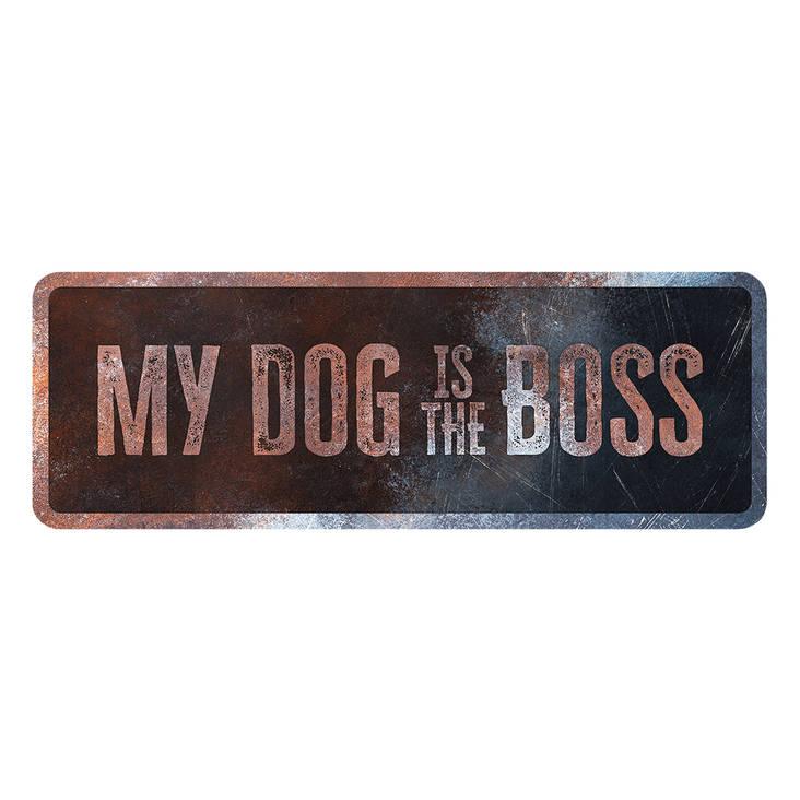 Kyltti My dog is the boss 40x13cm D&D - Varoitus- ja huomiokyltit - 031958 - 1