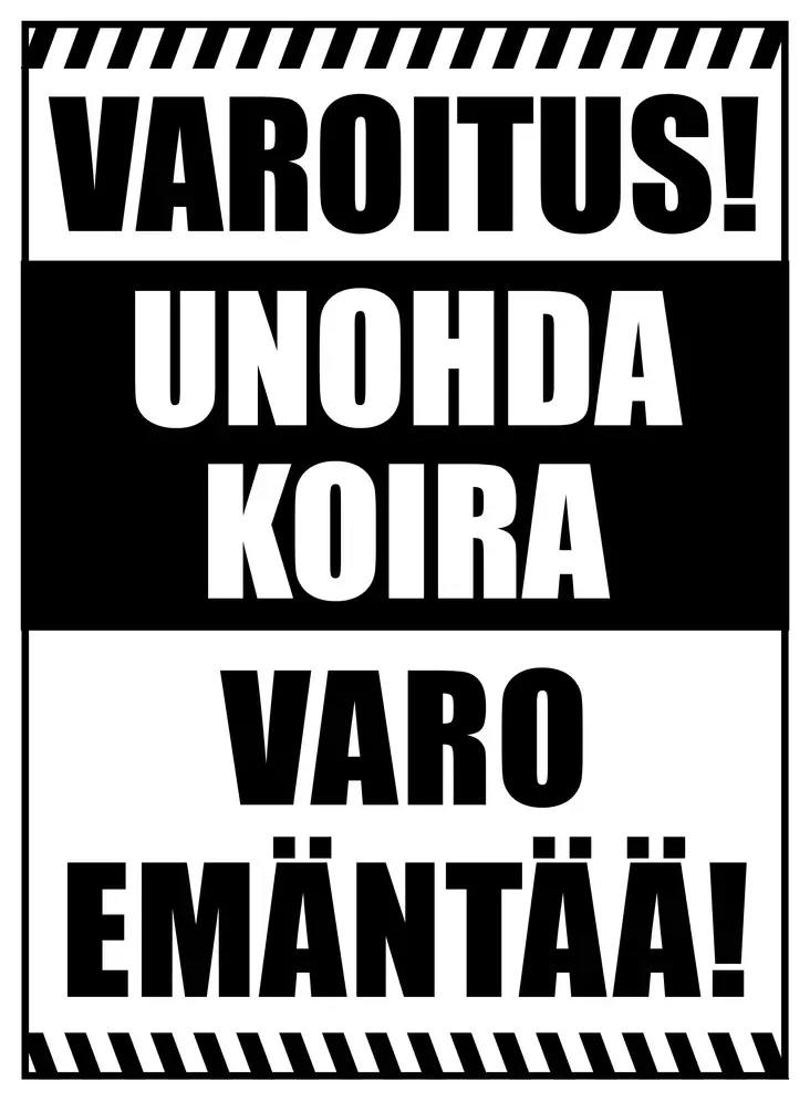 Kyltti Varoitus! Unohda koira, varo emäntää! - Varoitus- ja huomiokyltit - 055968 - 1
