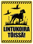 Kyltti Lintukoira töissä/seisoja - Varoitus- ja huomiokyltit - 053389 - 1