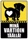Kyltti Minä vartioin täällä! Sydänpeppu - Varoitus- ja huomiokyltit - 053409 - 1